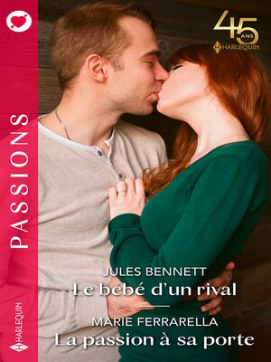 cover image of Le bébé d'un rival--La passion à sa porte